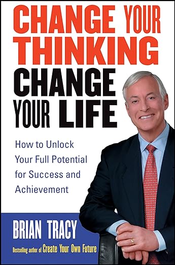 A wonderful book by Brian Tracy: Change your thinking, change your life.