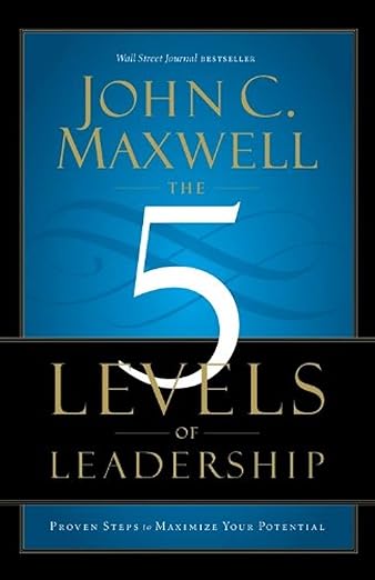 Book by John C. Maxwell, the five levels of leadership.