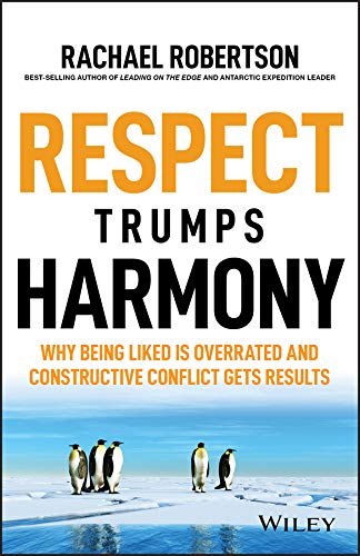 Book: Why respect trumps harmony. written by: Rachael Robertson