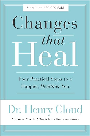 Changes that heal, amazing book by Dr. Henry Cloud