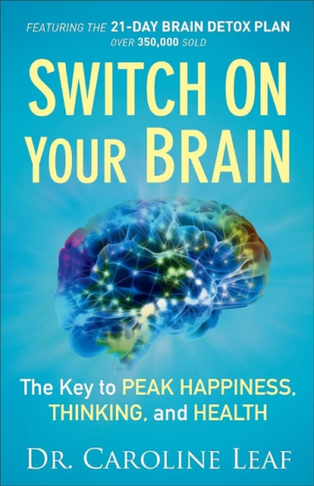 "Switch on your brain". A wonderful book written by Dr Caroline Leaf